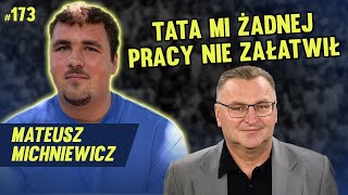 MATEUSZ MICHNIEWICZ  WEJDÄ DO SZTABU TATY PRÄDZEJ CZY PĂ“ĹąNIEJ 173 [upl. by Eynahpets]