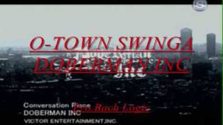 OTOWN SWINGA  DOBERMAN INC ProBach Logic JHIPHOP [upl. by Neyugn]