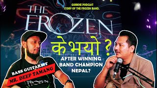 GORKHE PODCAST S1 EP18 I के भयो  After Winning Band Champion Nepal Story of The Frozen Band [upl. by Lowenstern]