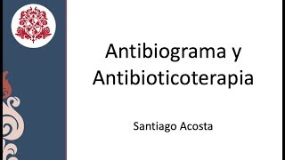 Antibiograma y Antibioticoterapia  Parte 1 [upl. by Ellered198]