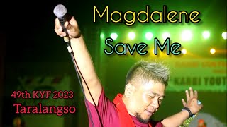 Magdalene  Save Me  KYF 2023  Taralangso Diphu [upl. by Aliekat]