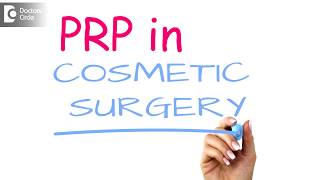 Uses of PRP in Cosmetic Surgery  Dr Pavan Murdeshwar [upl. by Warfourd]