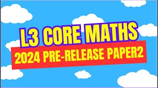 AQA Level 3 Core Maths PreRelease Paper 2 PART 1 [upl. by Nivrehs]