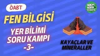 Fen Bilgisi ÖABT  YER BİLİMİ Kayaçlar ve Mineraller [upl. by Yehs]