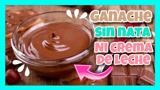 GANACHE de chocolate SIN CREMA PARA BATIR  Ganache de emergencia  Básicos de repostería [upl. by Cerallua]