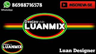 Brisa Star Reggae Remix Dj Luan Mix [upl. by Gladwin]