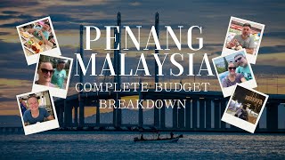 Penang Malaysia  Budget Breakdown Accommodation  Transportation  Things to Do  Healthcare [upl. by Enibas]