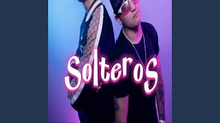 Solteros feat Ian Leonel [upl. by Franky]