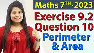 Q 10 Ex 92  Perimeter and Area  Chapter 9  Maths Class 7th  NCERT New Syllabus 2023 CBSE [upl. by Damahom]