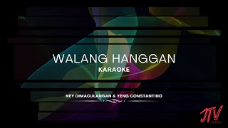 Walang Hanggan  Ney Dimaculangan amp Yeng Constantino  KARAOKE [upl. by Hawker]