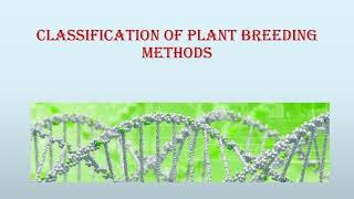 Classification of Plant Breeding Methods [upl. by Kier]