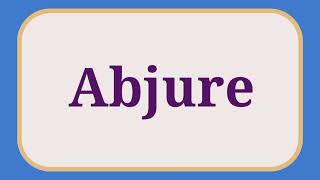 Pronunciation of Abjure  How to Pronounce Abjure  Pronunciation englishpronunciation [upl. by Roanna]