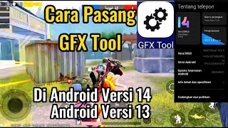 Cara Pasang GFX Tool di Android Versi 13 dan 14  Settingan GFx Tool For Pubg Terbaru [upl. by Cavuoto403]