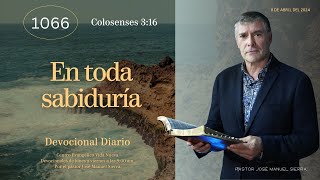 Devocional diario 1066 por el p𝖺𝗌𝗍𝗈𝗋 José Manuel Sierra [upl. by Nosyerg]