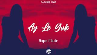 Ay Le Gule  Kurdish Trap Remix Gogan Music amp Bahtiyar [upl. by Sherri209]