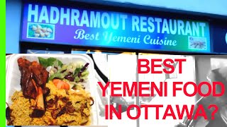 Best Yemen Food Hadhramout Restaurant in Ottawa Canada Yemeni Food [upl. by Hoopen449]