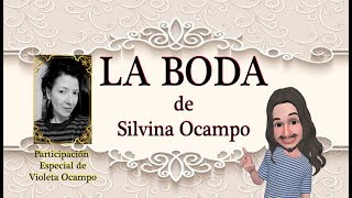 LA BODA de Silvina Ocampo Narración y animación [upl. by Bernj]