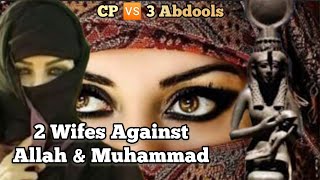 CP 🆚 3 Abdools  2 Wifes Against Allah amp Muhammad Educational Purposes [upl. by Charpentier908]