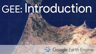 Google Earth Engine Introduction [upl. by Noemis]