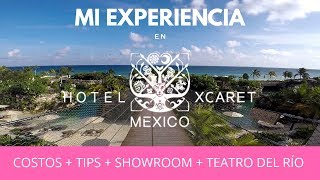 HOTEL XCARET MÉXICO  MI EXPERIENCIA  COSTOS  TIPS  CESARE 182 [upl. by Darrick276]