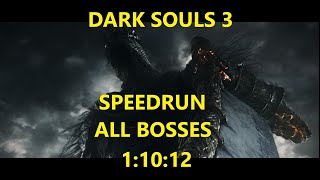 Dark Souls 3 All Bosses Speedrun 11012 [upl. by Mima]