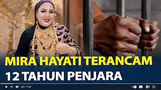 Mira Hayati Si Ratu Emas Terancam 12 Tahun Penjara Buntut Skincarenya Ditemukan Merkuri [upl. by Lenuahs]