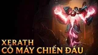 Xerath Cỗ Máy Chiến Đấu  Battlecast Xerath  Skins lol [upl. by Scot]