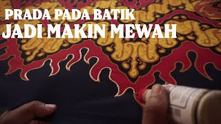 Eps 113 Cara Pengaplikasikan Prada pada Batik Part 1 [upl. by Nevada]