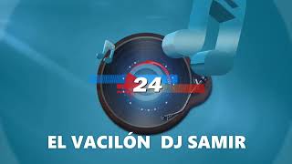 Champeta AfricánaEl Vacilon Mix Dj Samir Official [upl. by Eberta]