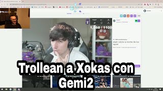 Trollean a Xokas con gmi2 [upl. by Oirasec199]