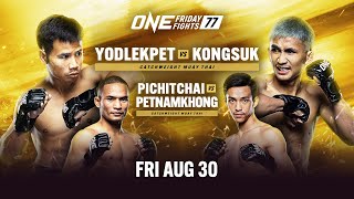 ONE Friday Fights 77 Yodlekpet vs Kongsuk [upl. by Acinomaj]