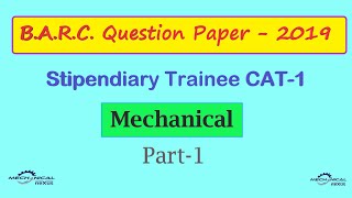 BARC QUESTION PAPER FOR STIPENDIARY TRAINEE CATI MECHANICAL Part1 [upl. by Acinomahs]