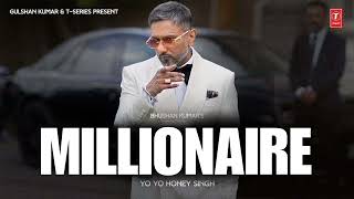 MILLIONAIRE SONG Full Video YoYoHoneySingh GLORY BHUSHAN KUMAR [upl. by Weingartner]