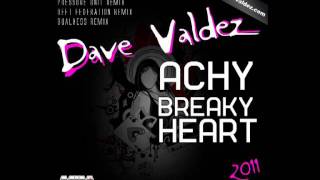 Dave Valdez  Achy Breaky Heart 2011 Pressure Unit Remix [upl. by Tselec964]