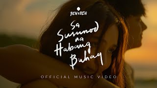 BenampBen  Sa Susunod Na Habang Buhay  Official Music Video  Kathniel x BenampBen x JMS [upl. by Goddord330]