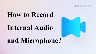 How to Record Screen on Mac with Internal Audio and Microphone  Filmage Screen Recorder [upl. by Rubin]