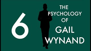 The Psychology of The Fountainhead Characters  Episode 6  Gail Wynand [upl. by Nnailuj]