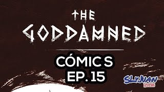 Cómics Ep 15 The Goddamned [upl. by Aldous]