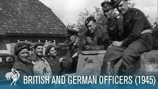 British and German Officers World War II 1945  British Pathé [upl. by Levinson802]