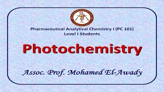 Lec 8 Photochemistry by Assoc Prof Mohamed El Awady [upl. by Macnamara]