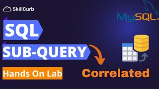 Learn Subquery in SQL  Correlated and Non Correlated SQL Subquery Tutorial [upl. by Barayon]