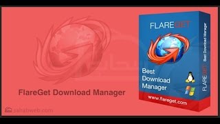 Tutoriel  comment installe FlareGet gratuit comme Internet Download Manager en windows 2016 [upl. by Nauqed426]