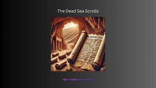 The Dead Sea Scrolls Unraveling the Secrets [upl. by Inalaehak90]