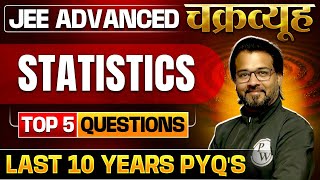 Statistics Toughest PYQs for IITJEE ADVANCED 2025  Chakravyuh Series [upl. by Velick]