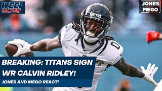 BREAKING Titans sign WR Calvin Ridley Jones amp Mego react patriots nfl titans tennesseetitans [upl. by Mauchi]