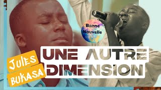 ⭕️Une autre dimension jules bukasa [upl. by Singer]