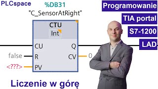 Liczenie w górę  Counter CTU  Kurs programowania PLC Siemens S71200  TIA Portal  LAD [upl. by Nytram]