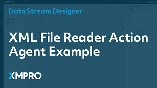 XML File Reader Action Agent Example  XMPRO Data Stream Designer [upl. by Zachar]