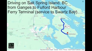 Driving on Salt Spring Island BC from Ganges to Fulford Harbour Ferry Terminal [upl. by Aihsetal]