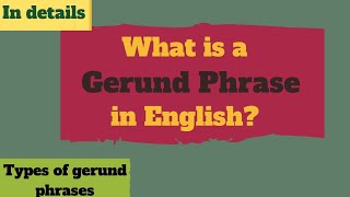 Gerund phrases in English Grammar  Different uses of gerund phrases [upl. by Wycoff]